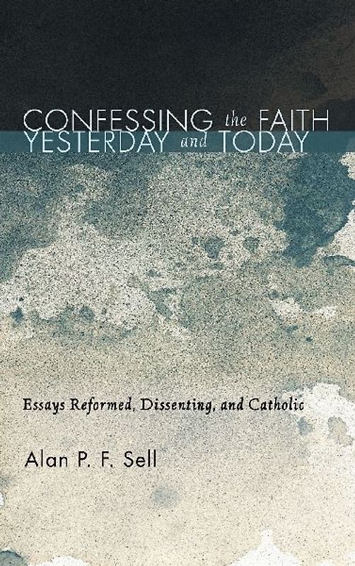 Confessing the Faith Yesterday and Today