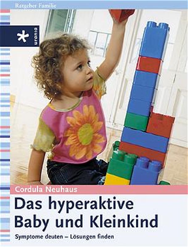 Das hyperaktive Baby und Kleinkind
