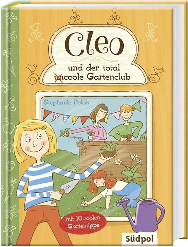 Cleo und der total (un)coole Gartenclub