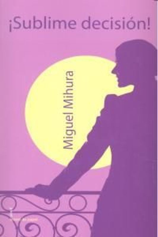 ¡Sublime decisión!