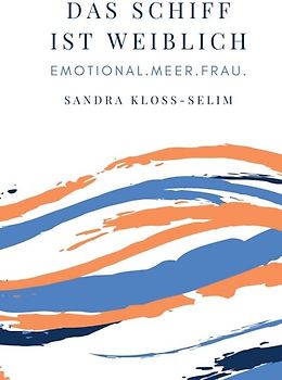 Das Schiff ist weiblich