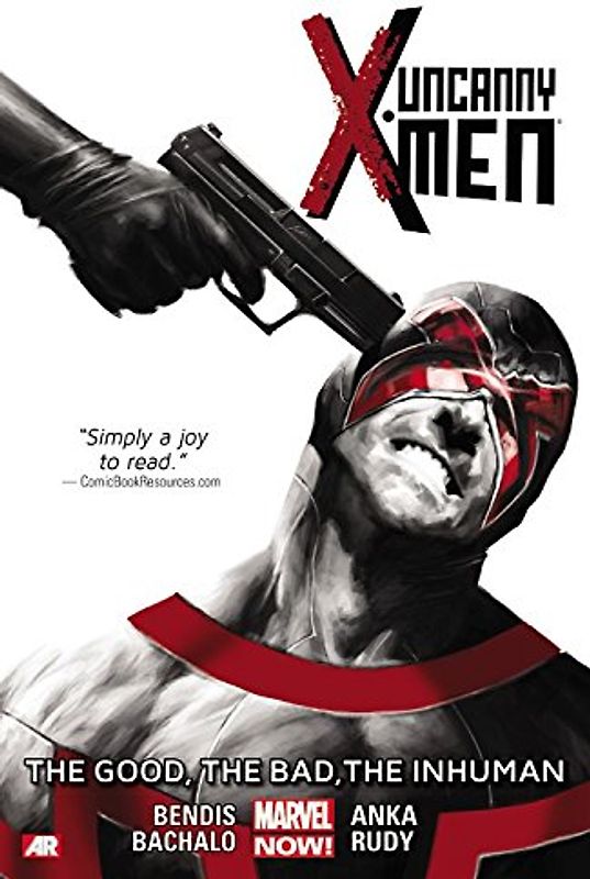 Uncanny X-Men Volume 3: The Good, The Bad, The Inhuman (Marvel Now) - Bendis, Brian Michael