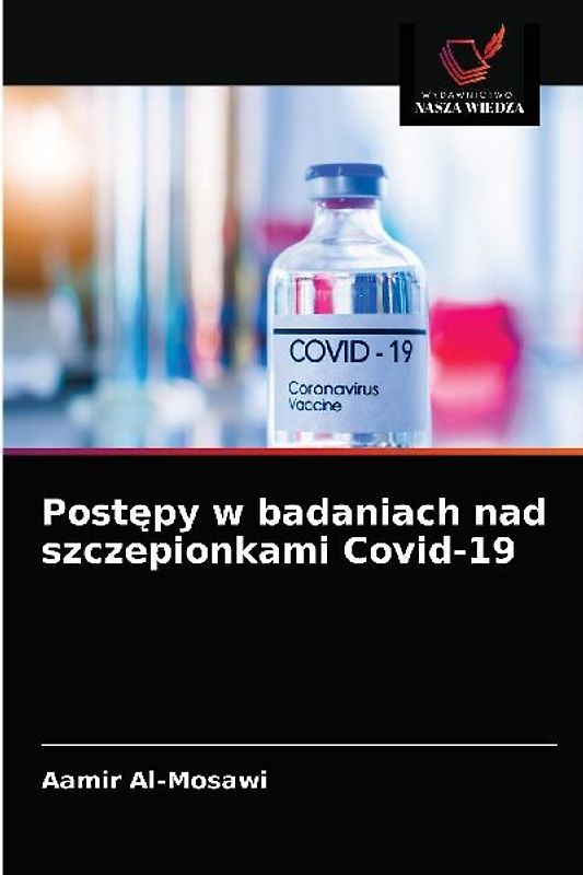 Post¿py w badaniach nad szczepionkami Covid-19