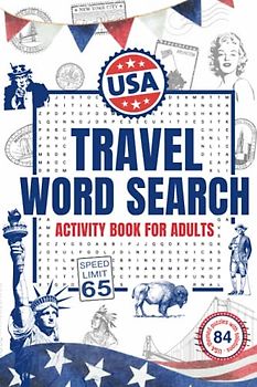 USA Travel Word Search: Activity Book for Adults. USA-themed puzzles with solutions