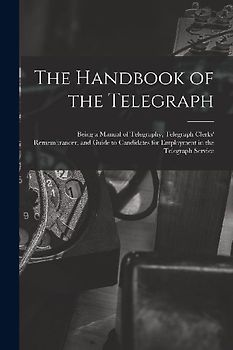 The Handbook of the Telegraph
