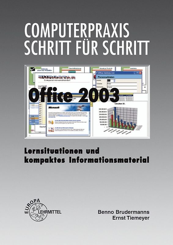Office 2003. Lernsituationen und kompaktes Informationsmaterial