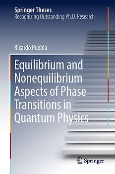 Equilibrium and Nonequilibrium Aspects of Phase Transitions in Quantum Physics