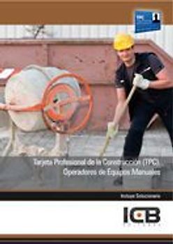 Tarjeta Profesional de la Construcción (TPC) : operadores de equipos manuales