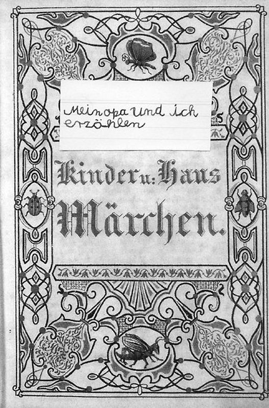 Mein Opa und ich erzählen Kinder-und Hausmärchen