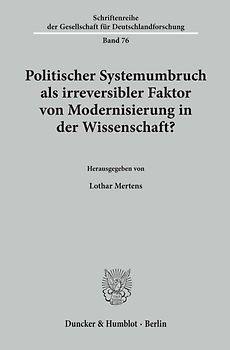 Politischer Systemumbruch als irreversibler Faktor von Modernisierung in der Wissenschaft?