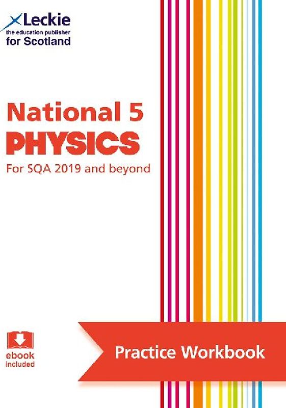 Leckie National 5 Physics for Sqa and Beyond - Practice Workbook