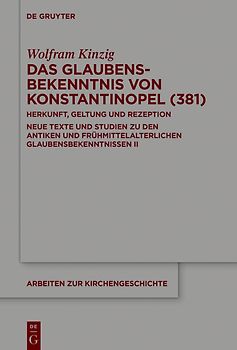Das Glaubensbekenntnis von Konstantinopel (381)