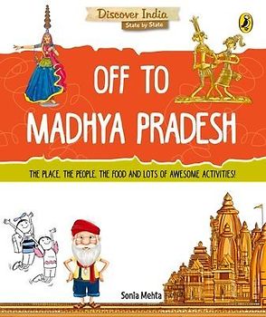 Off to Madhya Pradesh (Discover India)