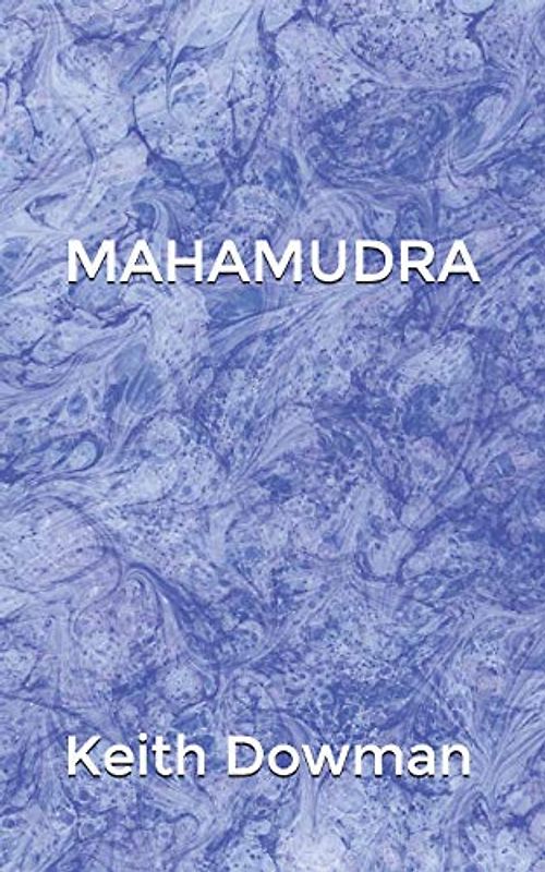MAHAMUDRA: The Poetry of the Mahasiddhas (Dzogchen Teaching Series, Band 8)