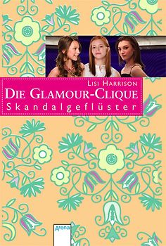 Die Glamour-Clique - Skandalgeflüster