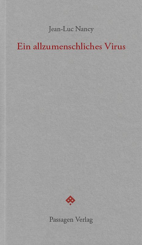 Ein allzumenschliches Virus