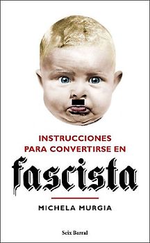 Instrucciones para convertirse en fascista