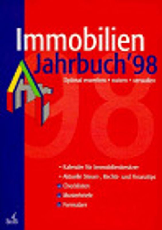 Immobilien-Jahrbuch 1998. Optimal erwerben, nutzen, verwalten