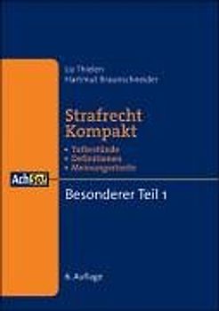 Strafrecht Kompakt Besonderer Teil 1. Tatbestände - Definitionen - Meinungsstreite