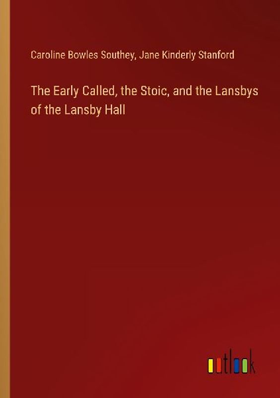 The Early Called, the Stoic, and the Lansbys of the Lansby Hall