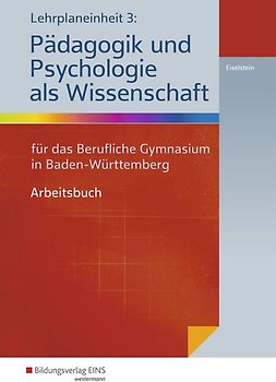 Lehrplaneinheit 3: Pädagogik und Psychologie als Wissenschaft