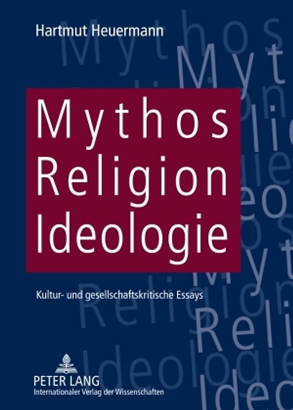 Mythos, Religion, Ideologie