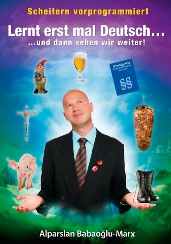 Lernt erst mal Deutsch... und dann sehen wir weiter