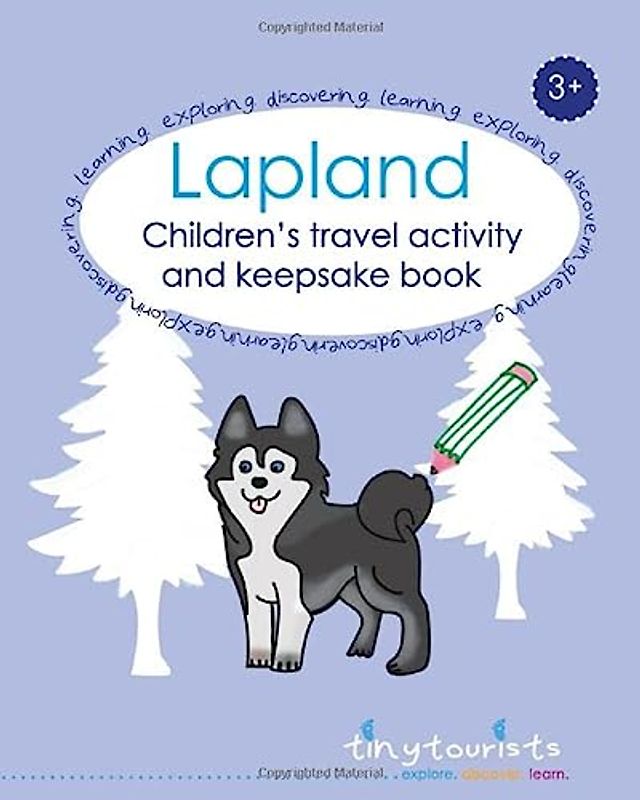 Lapland - Children's Travel Activity and Keepsake Book 3+: a travel activity book and journal for younger travellers, aged 3-5 years