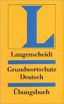Langenscheidt Grundwortschatz Deutsch - Übungsbuch. einsprachig Deutsch
