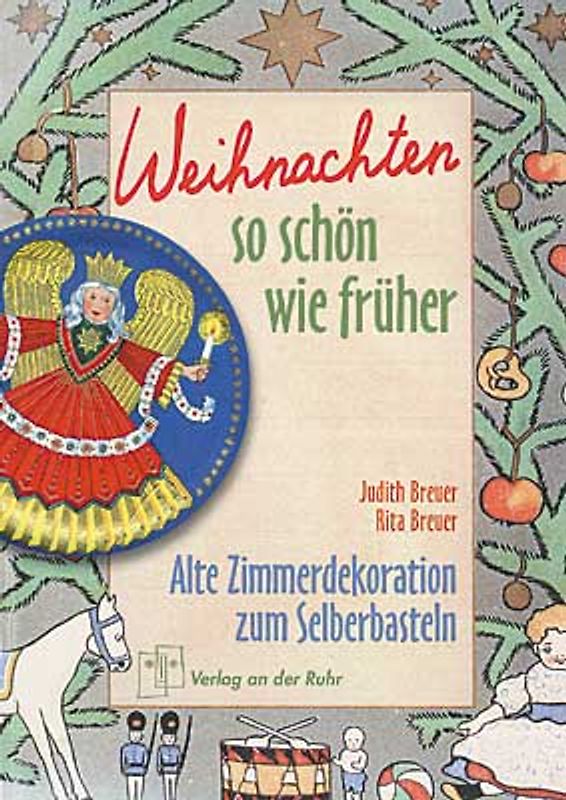 Weihnachten so schön wie früher. Alte Zimmerdekoration zum Selberbasteln