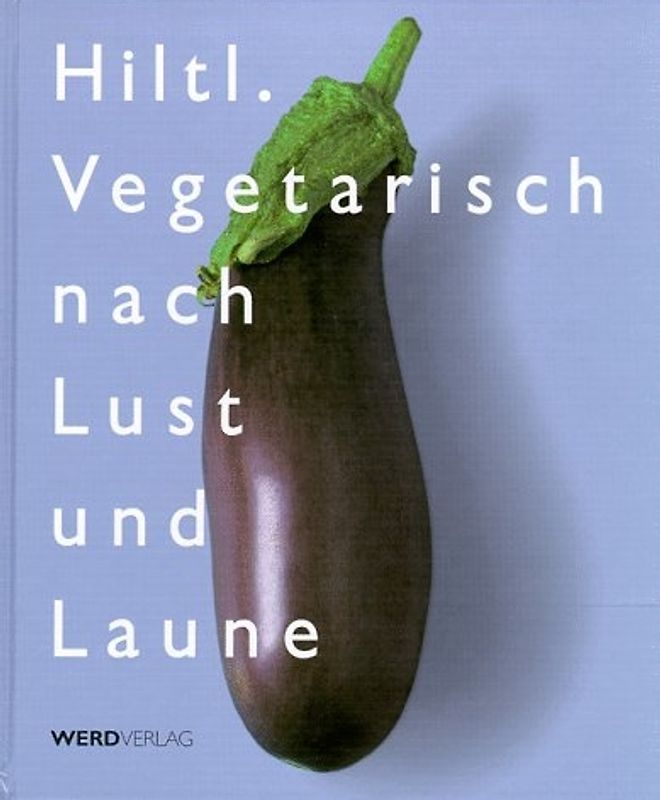 Vegetarisch nach Lust und Laune