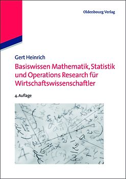 Basiswissen Mathematik, Statistik und Operations Research für Wirtschaftswissenschaftler