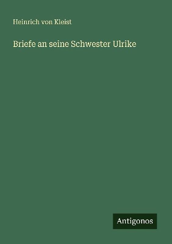 Briefe an seine Schwester Ulrike