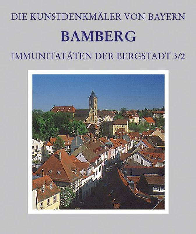 Stadt Bamberg. Immunitäten der Bergstadt / Kaulberg, Matern und Sutte