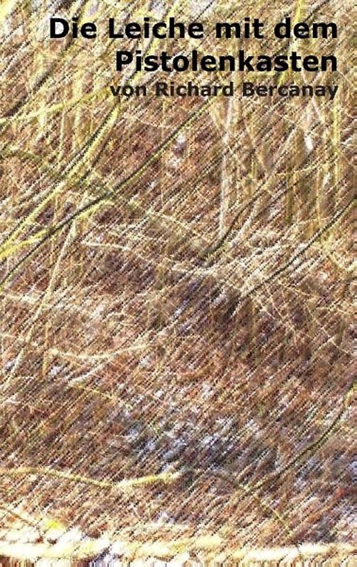 Die Leiche mit dem Pistolenkasten