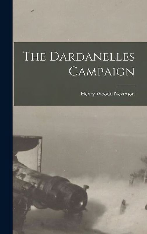 The Dardanelles Campaign