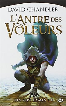 Les Sept Lames tome 1 : l'Antre des voleurs