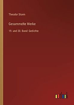 Gesammelte Werke: 19. und 20. Band: Gedichte