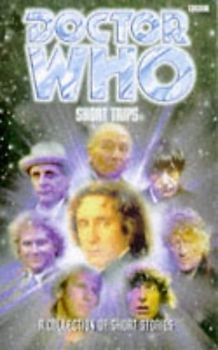 Doctor Who: Short Trips - A Collection of Short Stories
