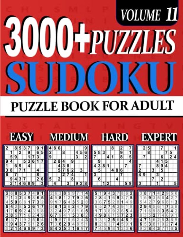 3000+ Sudoku Puzzle Book For Adults And Seniors: Ultimate Puzzles Easy , medium .hard and expert 3000 Sudoku Easy to Expert Vol 11