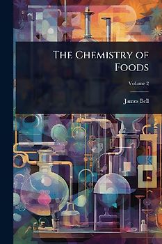 The Chemistry of Foods