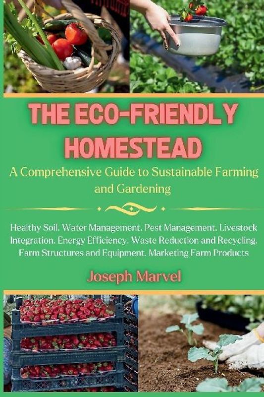 THE ECO-FRIENDLY HOMESTEAD