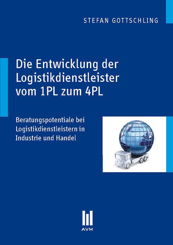 Die Entwicklung der Logistikdienstleister vom 1PL zum 4PL