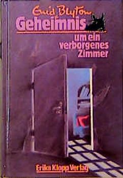 Geheimnis-Serie / Geheimnis um ein verborgenes Zimmer. Fünfzehn lustige Erlebnisse der 6 Spürnasen