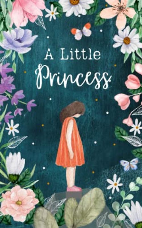 A Little Princess: The 1905 Children's Literature Classic (Annotated)