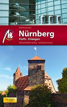 Nürnberg - Fürth, Erlangen MM-City Reiseführer Michael Müller Verlag