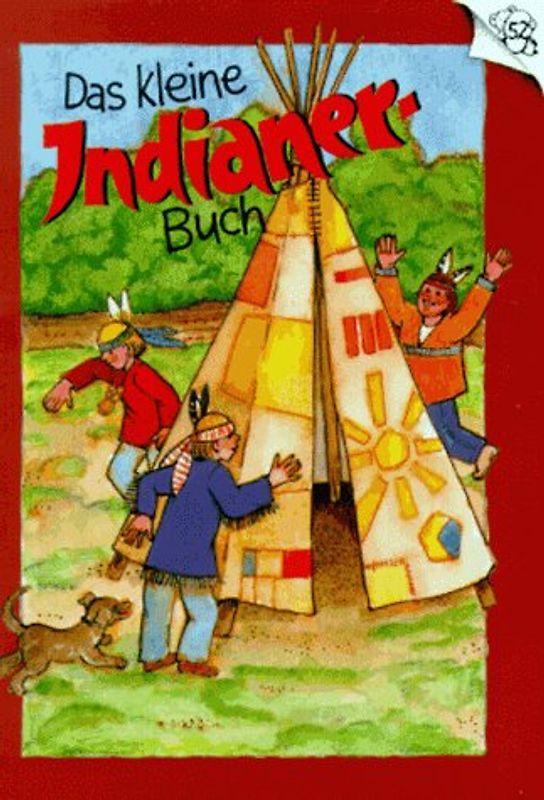 Das kleine Indianer-Buch. Lesen, Basteln, Spielen & Lernen