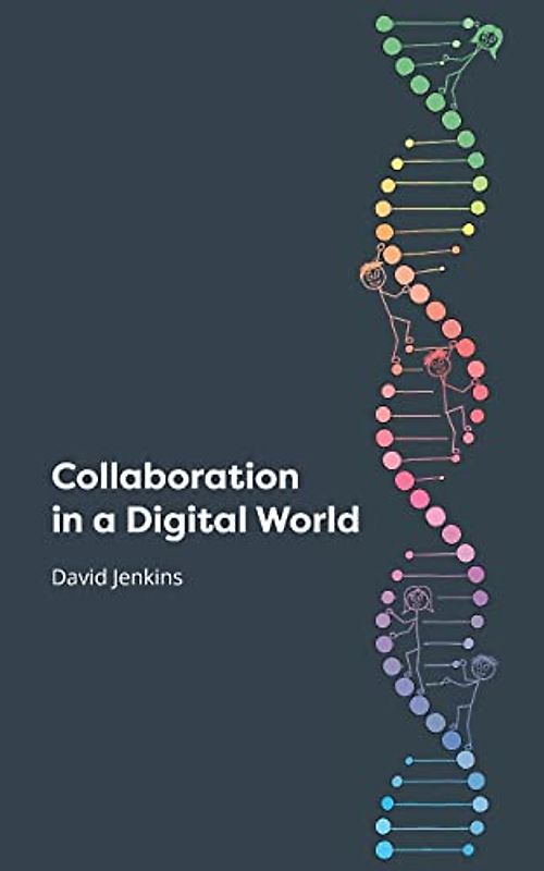 Collaboration in a Digital World