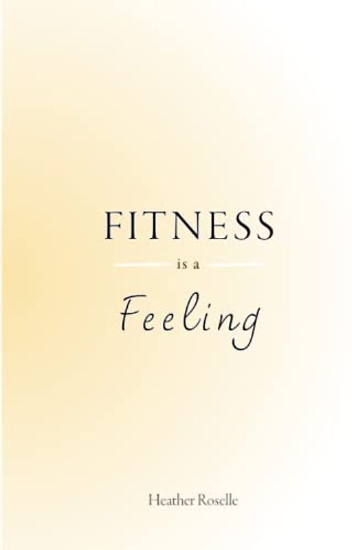Fitness is a Feeling