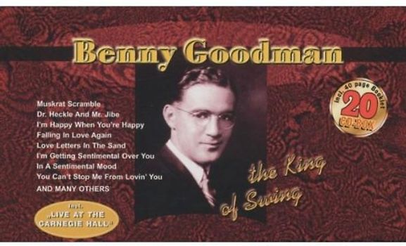 Benny Goodman - The King of Swing